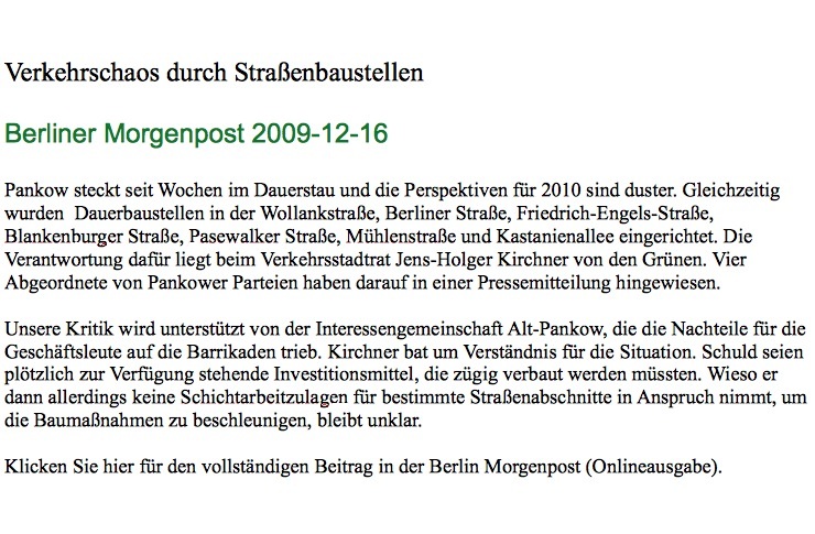 Um Bauarbeiten schneller beenden zu können, hatte der Grüne Stadtrat Kirchner vom Hauptausschuss des Berliner Abgeordnetenhauses zusätzliche Mittel bewilligt bekommen. Torsten Schneider, MdA: „Zusätzliche Gelder für Schichtarbeit hat er auch in Anbetracht des von ihm angerichteten Chaos … nicht beantragt.“